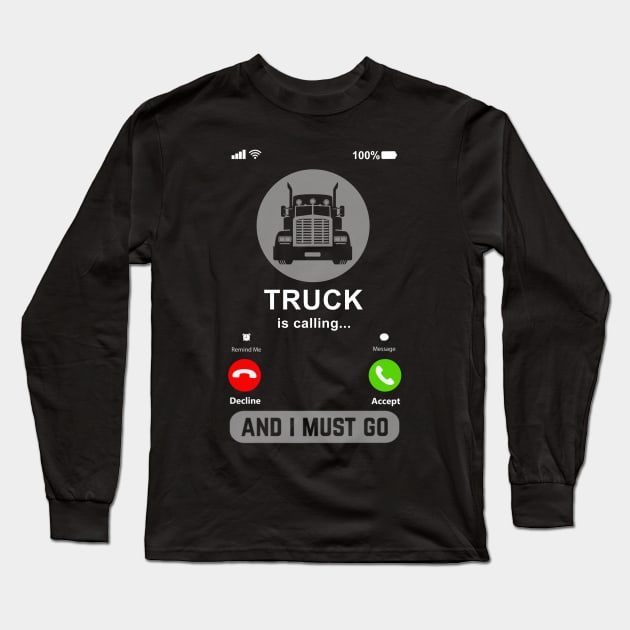 Truck Is Calling Funny Truck Driver Trucker Gift Long Sleeve T-Shirt by Hancy